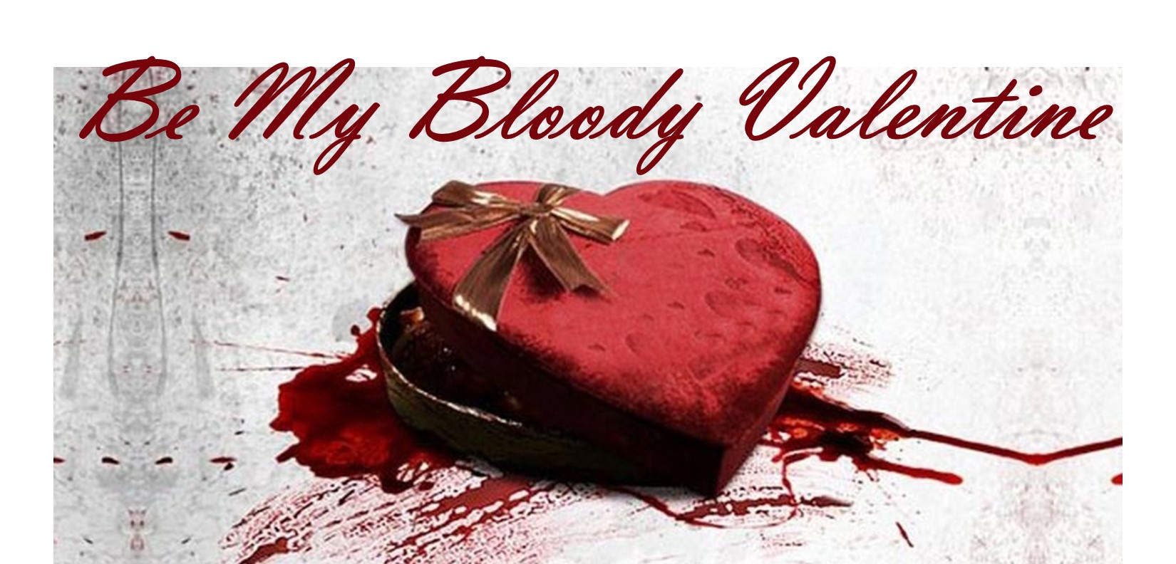 Be My Bloody Valentine